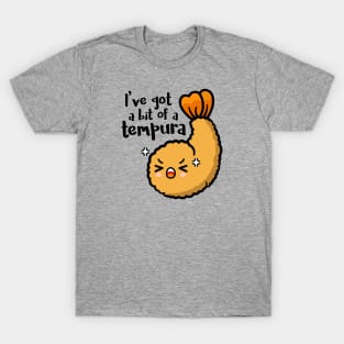 Bit of a Tempura T-Shirt